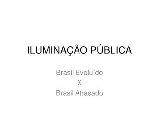 ILUMINAÇÃO PÚBLICA