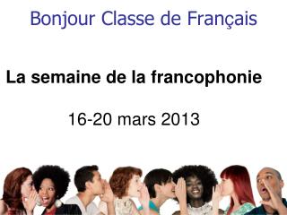 Bonjour Classe de Fran ç ais