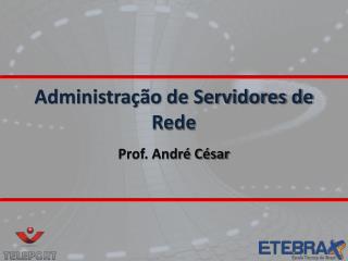 Administração de Servidores de Rede