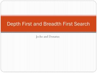 Depth First and Breadth First Search