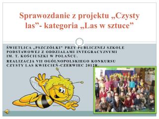 Sprawozdanie z projektu „Czysty las”- kategoria „Las w sztuce”