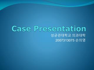 Case Presentation