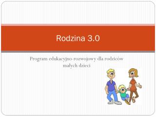 Rodzina 3.0