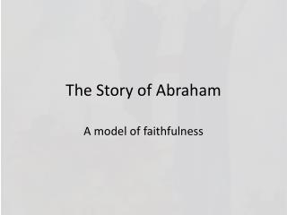 The Story of Abraham