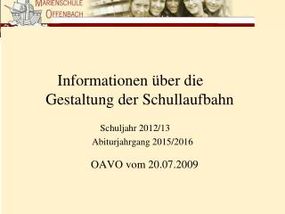 Informationen über die Gestaltung der Schullaufbahn Schuljahr 2012/13