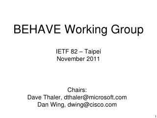 BEHAVE Working Group IETF 82 – Taipei November 2011