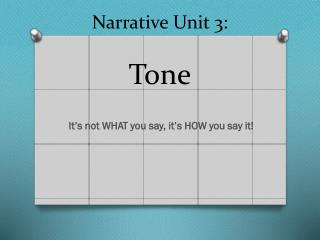 Narrative Unit 3: Tone