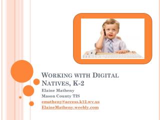 Working with Digital Natives, K-2