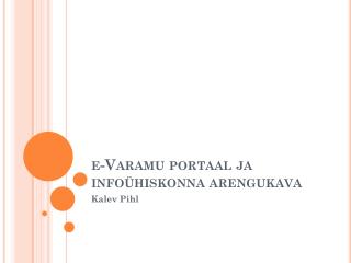 e -Varamu portaal ja infoühiskonna arengukava