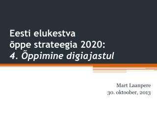 Eesti elukestva õppe strateegia 2020: 4. Õppimine digiajastul