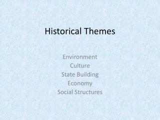Historical Themes