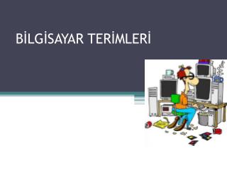 BİLGİSAYAR TERİMLERİ