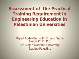 Riyad Abdel- Karim Ph.D. and Samir Helou Ph.D. P.E. An- Najah National University