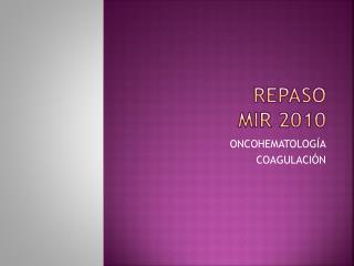 REPASO MIR 2010