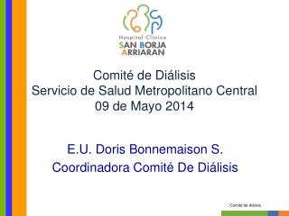 Comité de Diálisis Servicio de Salud Metropolitano Central 09 de Mayo 2014