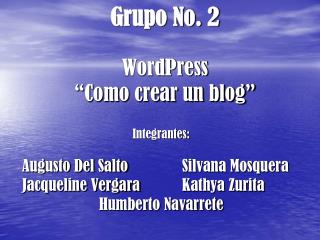 Grupo No. 2 WordPress “Como crear un blog”