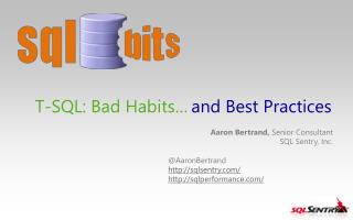 T-SQL: Bad Habits…