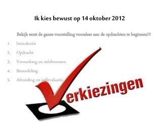 Ik kies bewust op 14 oktober 2012