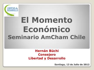 El Momento Económico Seminario AmCham Chile