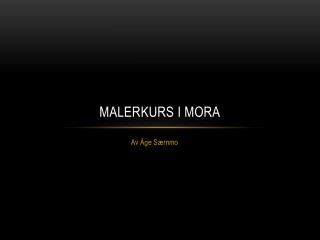 Malerkurs i Mora