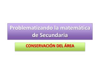 Problematizando la matemática de Secundaria