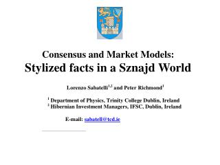 Consensus and Market Models: Stylized facts in a Sznajd World