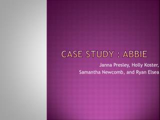 Case Study : Abbie