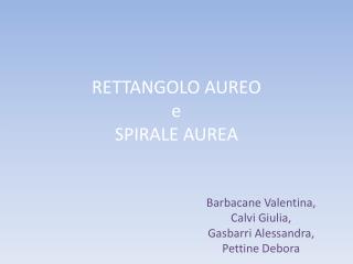 RETTANGOLO AUREO e SPIRALE AUREA