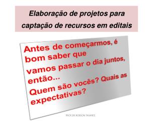 Elaboração de projetos para captação de recursos em editais