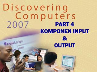 PART 4 KOMPONEN INPUT &amp; OUTPUT