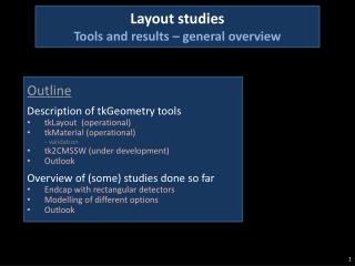 Layout studies Tools and results – general overview