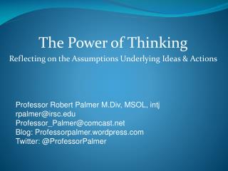 The Power of Thinking Reflecting on the Assumptions Underlying Ideas &amp; Actions