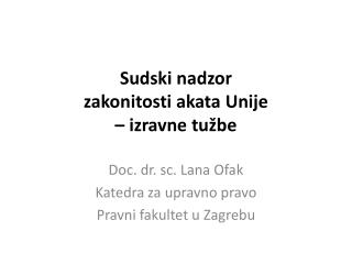 Sudski nadzor zakonitosti akata Unije – izravne tužbe