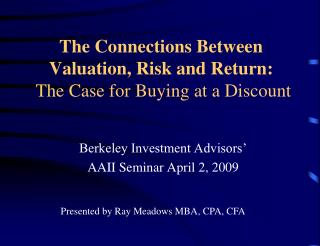 The Connections Between Valuation, Risk and Return: The Case for Buying at a Discount