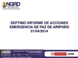 SEPTIMO INFORME DE ACCIONES EMERGENCIA DE PAZ DE ARIPORO 01/04/2014