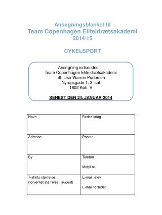 Ansøgningsblanket til Team Copenhagen Eliteidrætsakademi 2014/15 CYKELSPORT