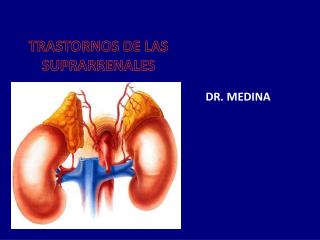TRASTORNOS DE LAS SUPRARRENALES