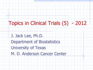 Topics in Clinical Trials (5 ) - 2012