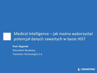 Medical Intelligence – jak można wykorzystać potencjał danych zawartych w bazie HIS?