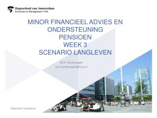 Minor financieel advies en ondersteuning pensioen Week 3 scenario langleven