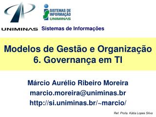 Modelos de Gestão e Organização 6. Governança em TI