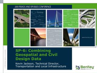 SP-6 : Combining Geospatial and Civil Design Data