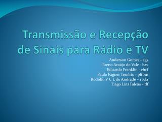 Transmissão e Recepção de Sinais para Rádio e TV