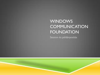 Windows communication foundation
