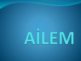 AİLEM