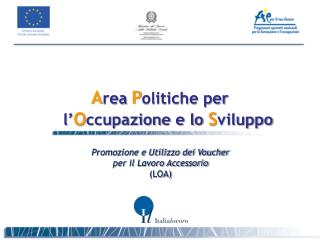 A rea P olitiche per l’ O ccupazione e lo S viluppo