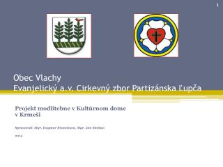 Obec Vlachy Evanjelický a.v . Cirkevný zbor Partizánska Ľupča