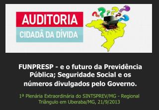 1ª Plenária Extraordinária do SINTSPREV/MG - Regional Triângulo em Uberaba/MG, 21/9/2013