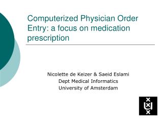 Computerized Physician Order Entry: a focus on medication prescription