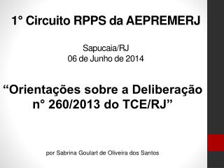 1° Circuito RPPS da AEPREMERJ Sapucaia/RJ 06 de Junho de 2014